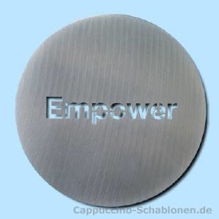 Cappuccino Schablone "Empower"